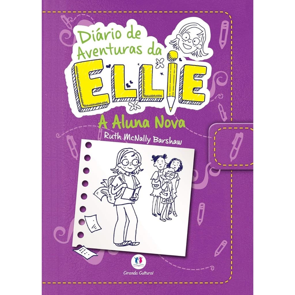 Diario de aventuras da Ellie - A aluna nova - Livro 2