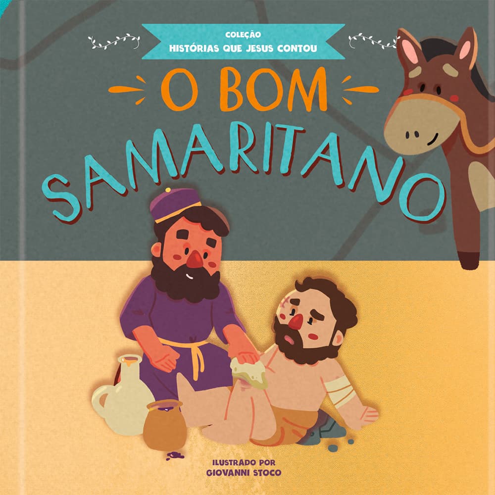 O Bom Samaritano | Livro infantil cristão | Livro infantil cristão