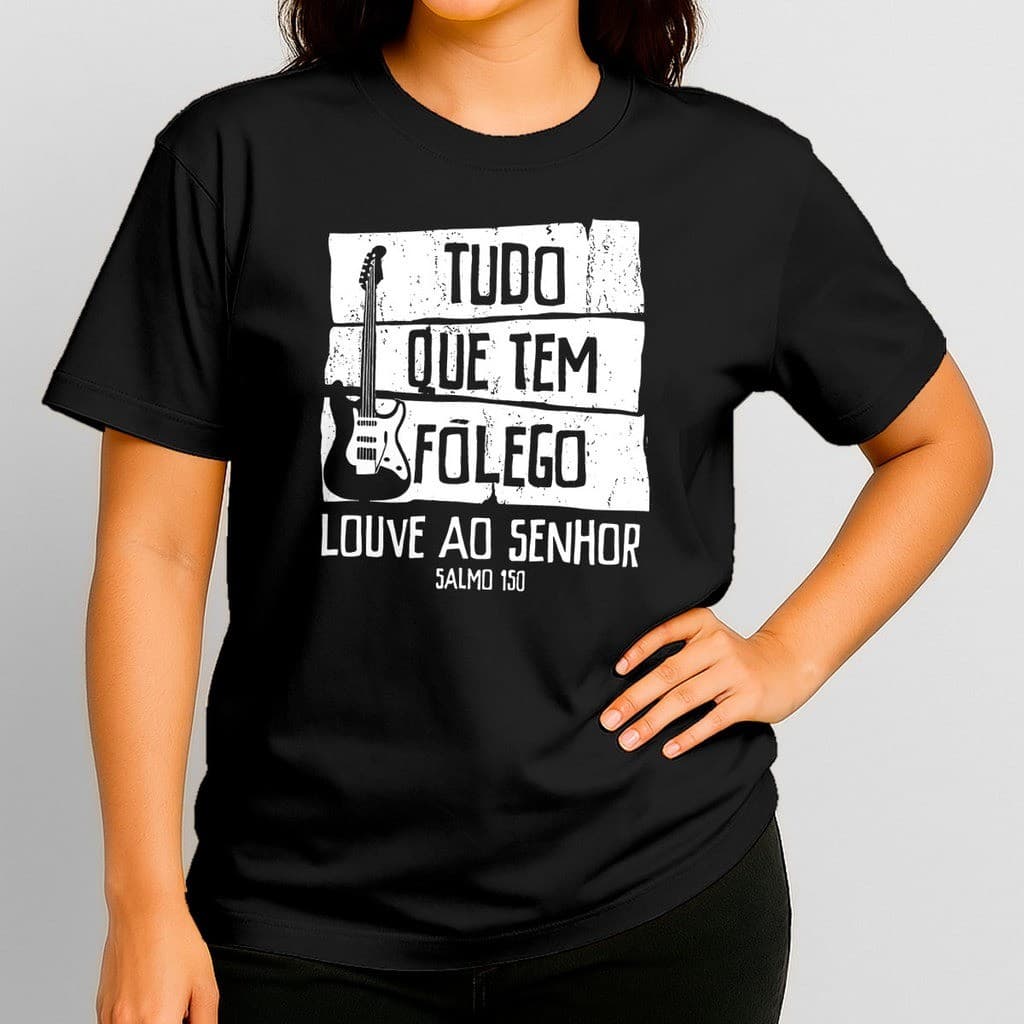 Camiseta Tudo que tem Folego Louve ao Senhor Salmo 150 Cristã Evangélica Músico Gospel 100% Algodão