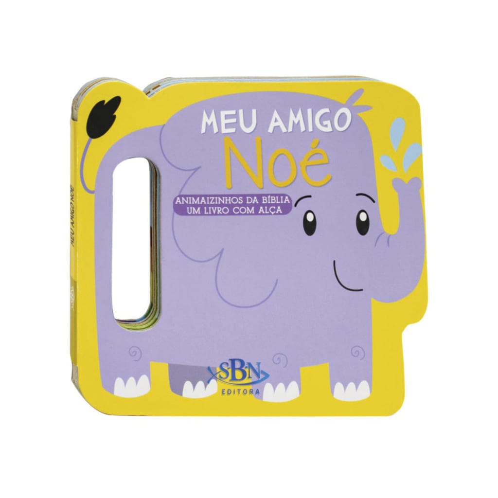 Animaizinhos da Bíblia - Um Livro Com Alça - Meu Amigo Noé - Todolivro