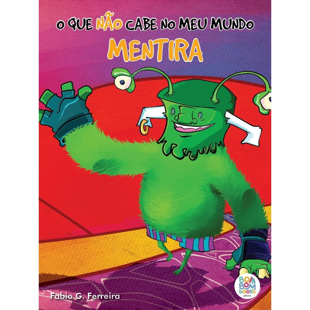 O QUE NÃO CABE NO MEU MUNDO - MENTIRA - FÁBIO G. FERREIRA - BOM BOM BOOK´S