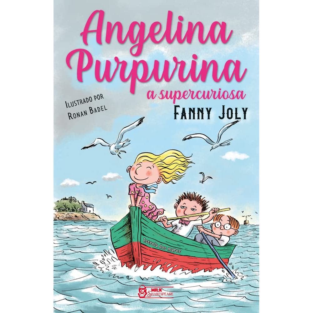 ANGELINA PURPURINA - VOL. 05 - A SUPERCURIOSA - FANNY JOLY - MILK SHAKESPEARE