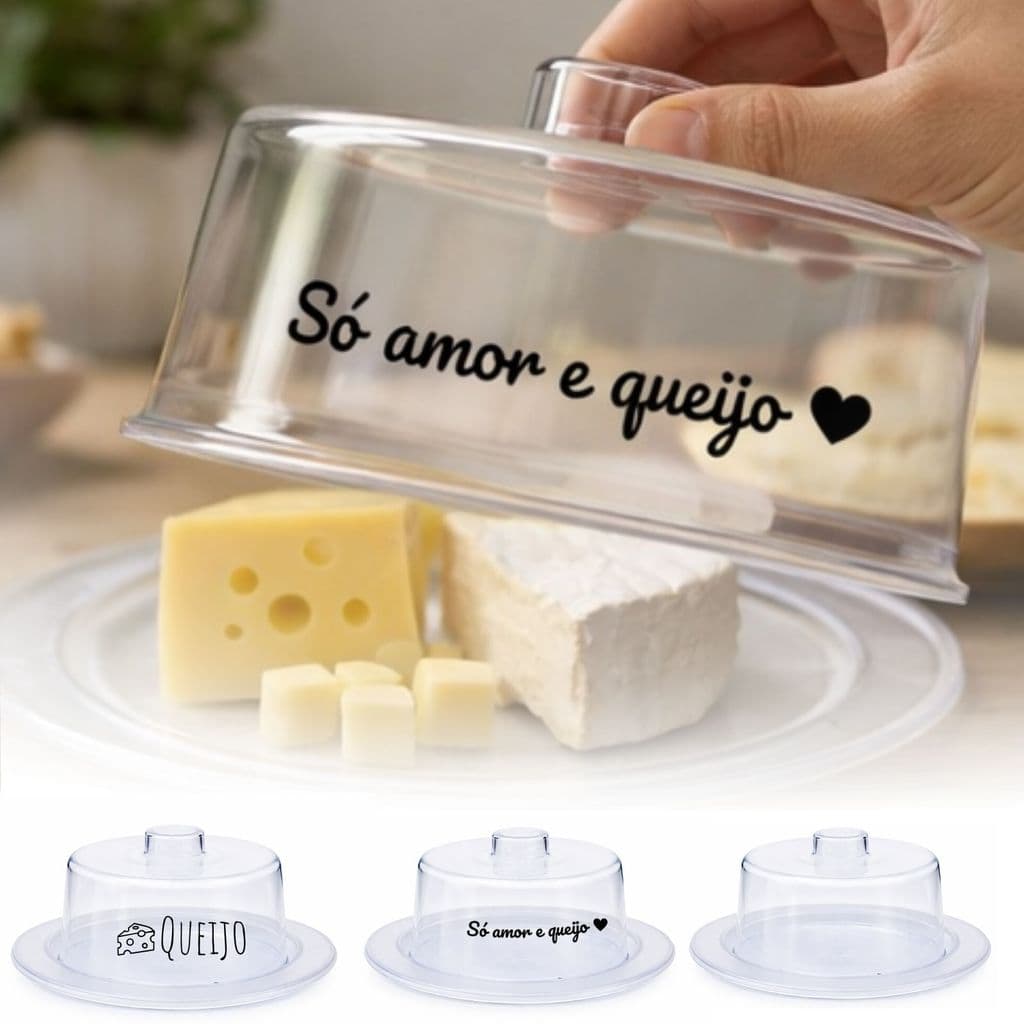 Queijeira em Acrílico Transparente com Tampa de Acrílico com Frase