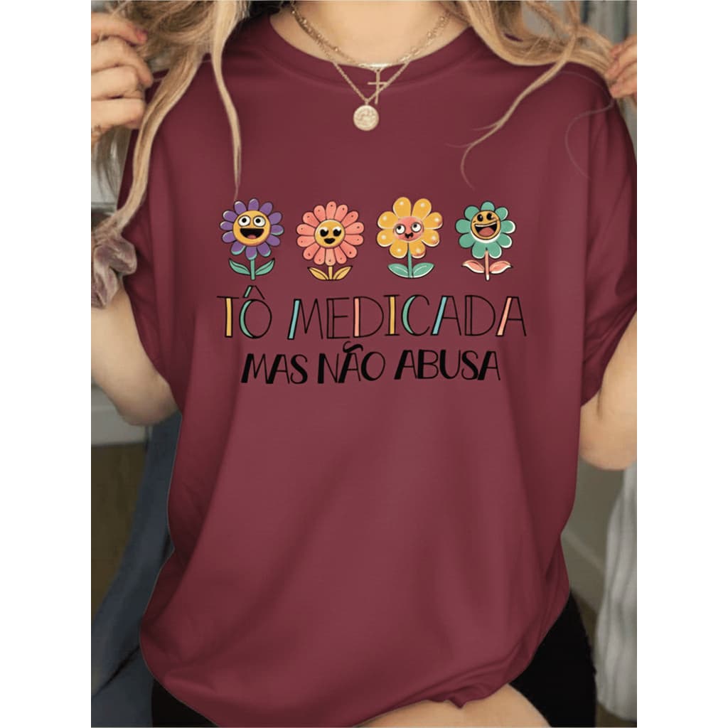 T-shirt Feminina Estampa Tô Medicada Frase Engraçada Blusa 100% Algodão Envio Imediato R&V Collection