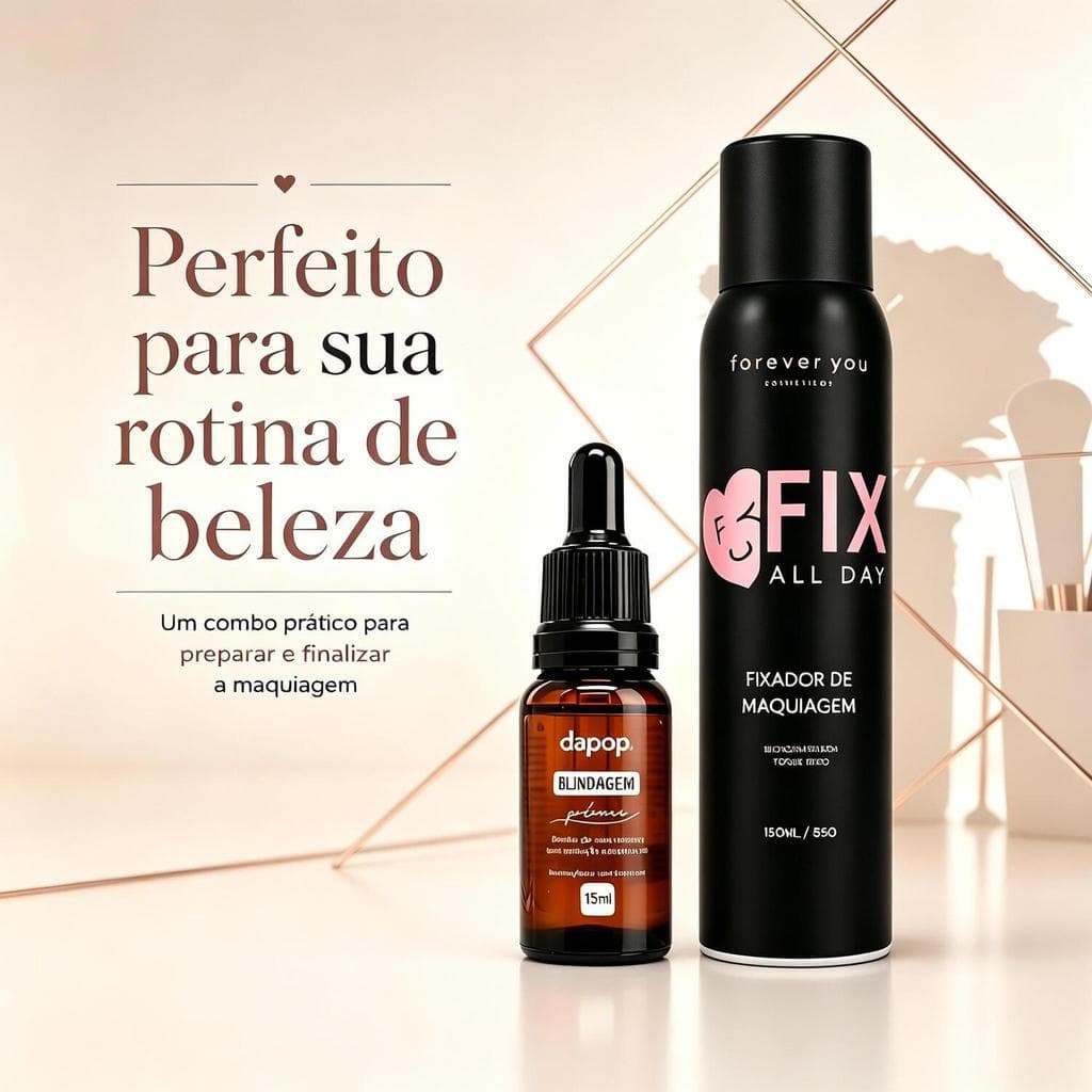 Primer Blindagem Dapop 15ml + Fixador Forever you 150ml – Pele Preparada e Acabamento que Dura FY300+DP2267