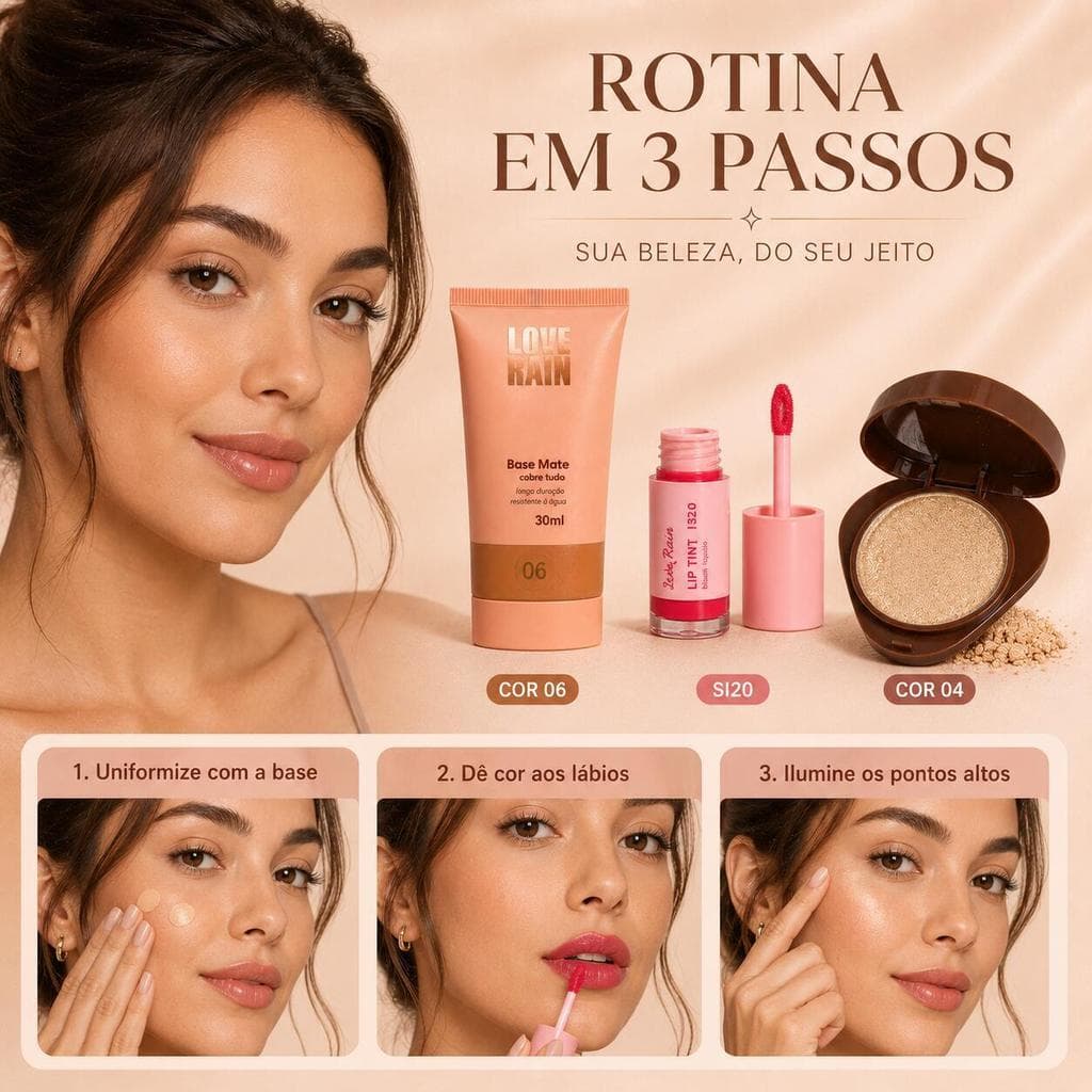 Kit Maquiagem Love Rain 3 Itens com Base Matte 30ml, Lip Tint SI20 e Iluminador em Pó Cor 04 para Glow Natural