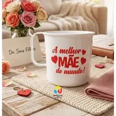 Kit 10 Canecas Personalizadas 310ml “A Melhor Mãe do Mundo” – Presente Dia das Mães