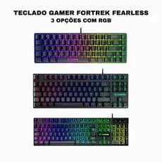 Teclado Gamer RGB Fortrek Fearless 65/80/100 Compact / TKL / Fullsized RGB