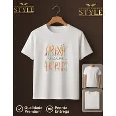 🔥Orixá vive em mim camiseta umbanda, candomblé, espiritualidade presente perfeito axé santo