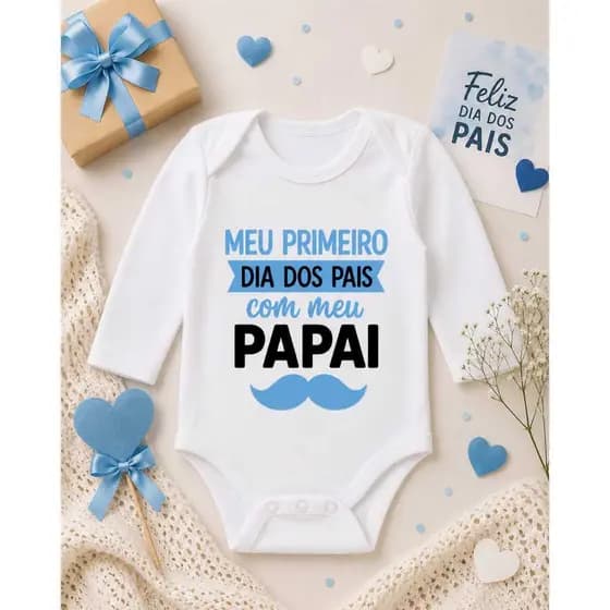 Body Bebê Meu Primeiro Dia dos Pais com Meu Papai | Manga Curta ou Manga Longa | Presente Dia dos Pais/Pai /Amor/Filho.