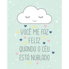 Quadro Decorativo Em Mdf - Você Me Faz Feliz... Nuvem Fofa Quarto Infantil Bebê Criança - 19 X 24 Cm