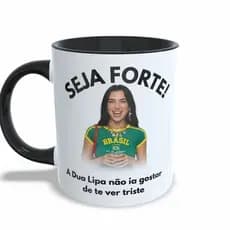 Caneca Meme Dua Lipa Seja Forte Cerâmica 325ml Premium Engraçada Brasil Core