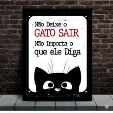 Placa Decorativa MDF 20X28 Com e sem moldura ' Não deixe o gato sair não importa o que ele diga'