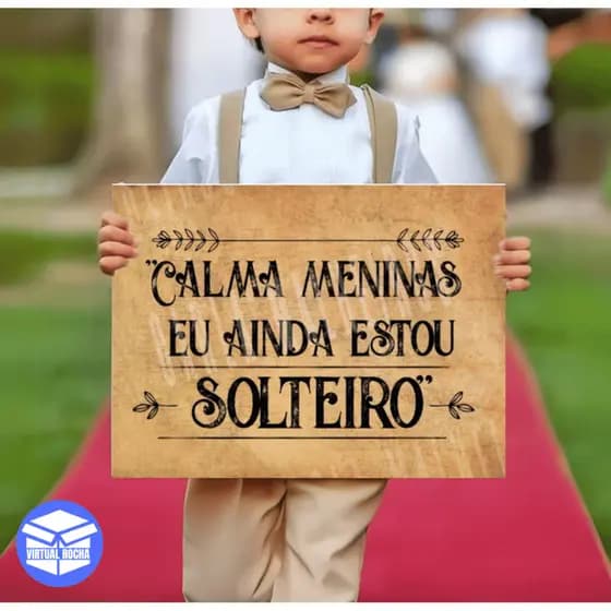 Plaquinha Para Casamento Calma Meninas Eu Ainda Estou Solteiro