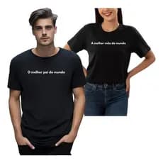 Camiseta Casal Melhor Pai Do Mundo Melhor Mãe Kit Namorados
