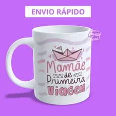 Caneca Personalizada Mamãe de Primeira Viagem com nome ou foto atrás ENVIO RÁPIDO