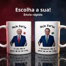 Caneca personalizada Lula Bolsonaro Seja forte engraçada porcelana 325 ml