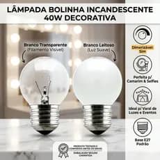 LÂMPADA INCANDESCENTE BOLINHA 40W 127-220V BRANCO TRANSPARENTE/LEITOSO DECORAÇÃO FESTA EVENTOS