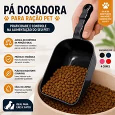 Pá Dosadora pazinha para ração Cachorro e Gato 25cm