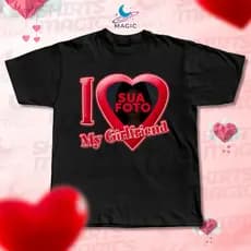 Camiseta Personalizada com Foto Coração I LOVE MY GIRLFRIEND - Eu Amo Minha Namorada 100% Algodão