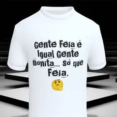 Camiseta Gente Feia e Bonita Básica Babylook /100% Poliéster Camisa Personalizada Engraçada Carnaval