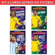 Kit 4 Livros Os Maiores Astros do Futebol - Lionel Messi, Ronaldinho Gaúcho, Pelé