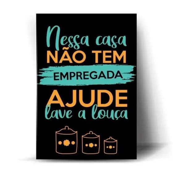 Placa Decorativa Nessa Casa Não Tem Empregada Lave Louça