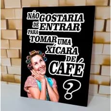 Placa Decorativa Dona Florinda Cantinho do Café 20x30