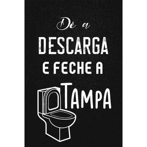 Placa Decorativa Banheiro Descarga E Fecha a Tampa 20x30