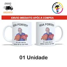 Caneca personalizada Meme Lula Seja forte - PRESENTE