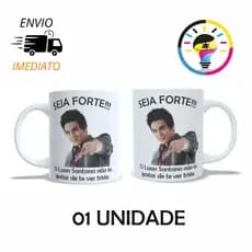 Caneca personalizada Seja Forte Luan Santana Não Iria Gostar De Te Ver Triste - MEME