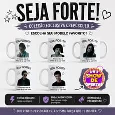 Caneca personalizada Coleção Crepúsculo Seja Forte - Meme