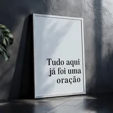 Quadro Decorativo Frase Tudo Aqui Já Foi Uma Oração Minimalista Religioso Fé Com Moldura