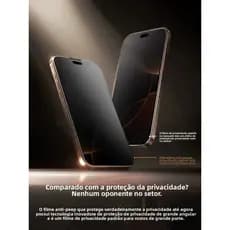 Película Cerâmica Privacidade iPhone 16/Pro/Pro Max – Privacidade Total, Toque Suave, HD, Resistente