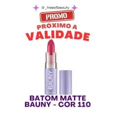Desconto Exclusivo: Vence em Janeiro BATOM MATTE COR: 110 MATTE