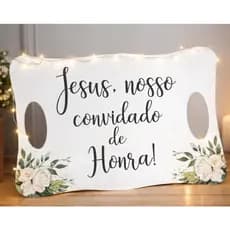 Placa Decorativa Casamento Jesus Nosso Convidado de Honra - Com Furos Para Mão