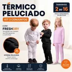 Kit 3 Conjuntos Térmico Infantil Peluciado Segunda Pele Inverno Roupa Térmica Menino Menina 2 ao 16