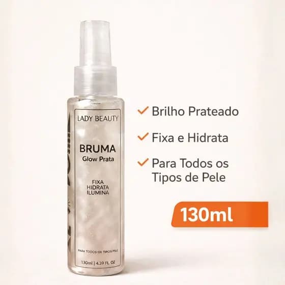 Bruma Prata Lady Beauty com Efeito Glow Iluminador Fixador de Maquiagem Brilho Suave