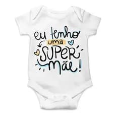 Roupa De Bebê Personalizado Menino Eu Tenho Uma Super Mãe