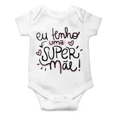 Roupa De Bebê Personalizado Menina Eu Tenho Uma Super Mãe