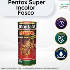 Pentox Super Dupla Ação Incolor 900ml Montana - Proteção contra Cupins e Umidade
