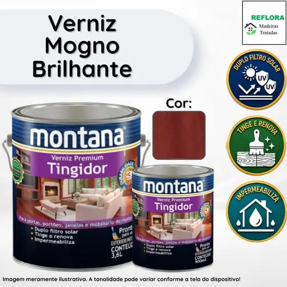 Verniz Premium Tingidor Mogno Brilhante 900ml e 3,6L Montana Proteção para Madeiras