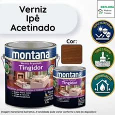 Verniz Premium Tingidor Ipê Acetinado 900ml e 3,6L Montana Proteção para Madeiras