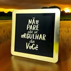 Quadro decorativo Espelhado Não pare até se orgulhar de você.
