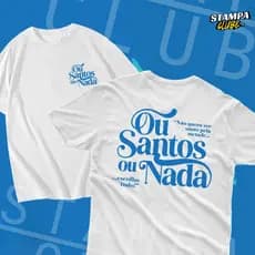 Camiseta Cristã Unissex Santos ou Nada  Estilo & Propósito Lançamento 2025