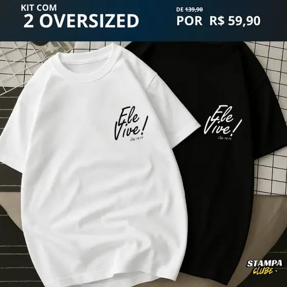 Kit 2 Blusas Oversized Camisetas 100% Algodão Unissex Jesus " Ele Vive" Casual Confortavel Tendência