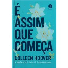 Livro É assim que começa (Edição de colecionador), de Hoover, Colleen, vol. 2. Editora Galera, capa dura (2024)