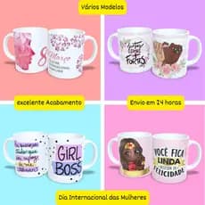 Caneca Dia Internacional da Mulher! Vários Modelos! Envio em 24 horas!