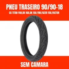 PNEU TRASEIRO CG TITAN FAN,DK 160,DK 150,YBR,FAZER 150,FACTOR   SEM CAMARA 90/90-18