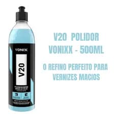 V20 Polidor De Refino Vonixx P/ Verniz Asiático 500ml